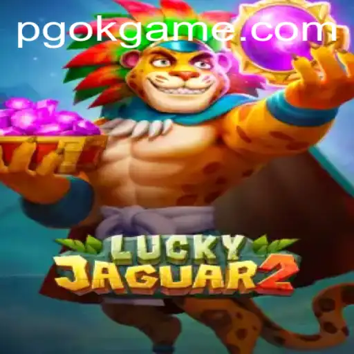 Discovering Luckyjaguar2: A Deep Dive Into the Thrilling World of PGOK